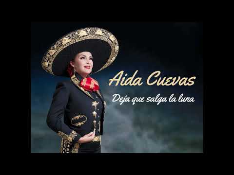 Aida Cuevas - Deja que sale la luna
