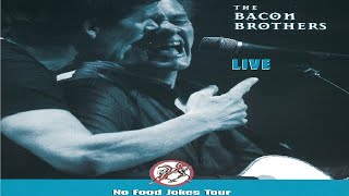 The Bacon Brothers (Live) - No Food Jokes Tour (2003)