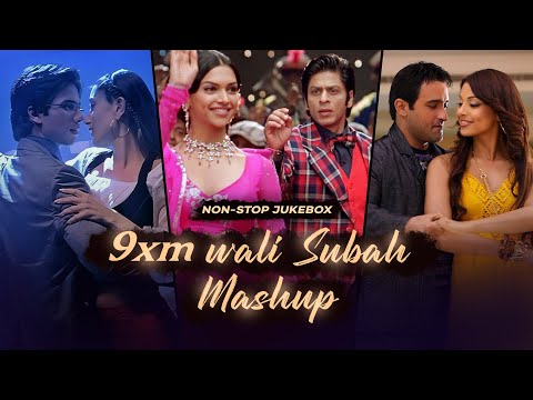 9XM Wali Subah Mashup | MSM Jukebox | Best of 2000s & 2010s Songs | KK | Atif Aslam | Sonu Nigam