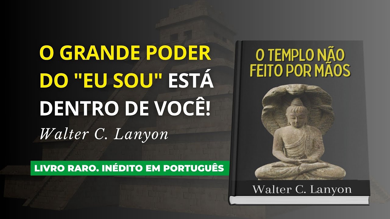 O Grande Poder do "Eu Sou" em Você! - Walter C. Lanyon (1936)