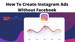 how to create Instagram ads without Facebook - Instagram Marketing 2021 - Digital Rakesh