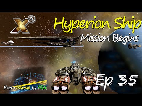 Hyperion Ship Mission Begins – GOP or HOP? | From Rookie to Pilot | X4 Foundations | Ep 35