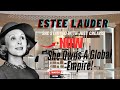 From Door To Door Sales To Beauty Empire The Estée Lauder Story