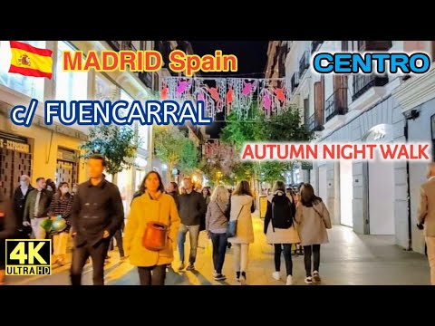 [4K] FUENCARRAL - MADRID Spain 🇪🇸 Walking Tour - Nov 2021 | Beautiful Night Scene | Street Fashions