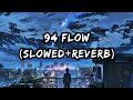 94 FLOW SLOWED REVERB BIG BOI DEEP DEEP JANDU