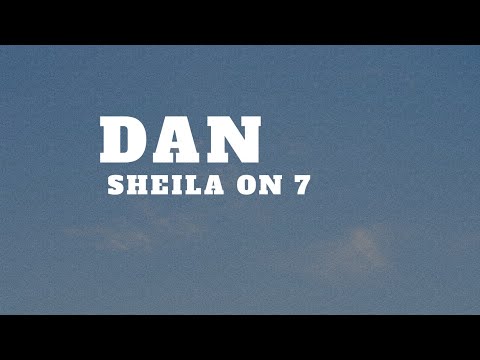 SHEILA ON 7 - DAN (Lyrics)