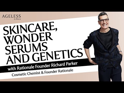 Skincare Wonder Serums and Genetics with Rationale Founder Richard Parker