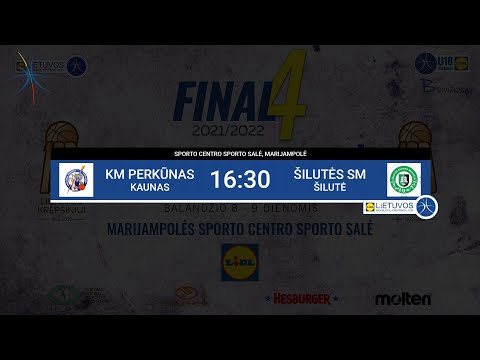 LIDLMKL: U18 vaikinų B diviziono Finalinis ketvertas | Kauno KM Perkūnas – Šilutės SM