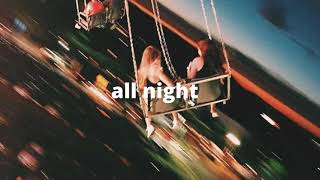 icona pop, all night // slowed n reverb