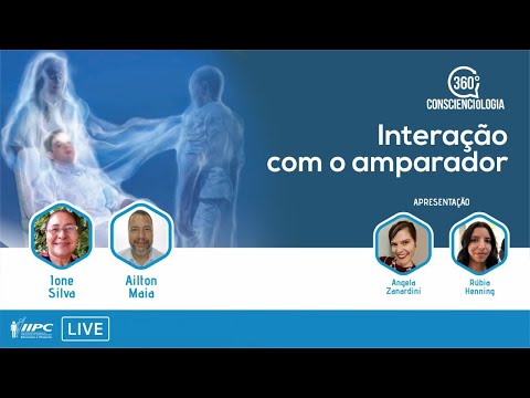 360 Conscienciologia: Interação com o AMPARADOR | #11