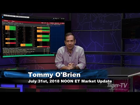July 31st NOON ET Market Update with Tommy O'Brien on TFNN