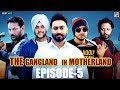Gangland In Motherland Episode 5 GANGSTER Punjabi Web Series Geet MP3