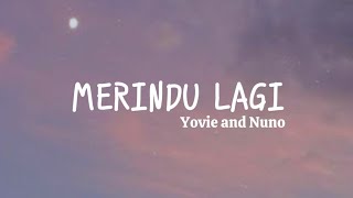 Yovie and Nuno - Merindu Lagi (Lirik)