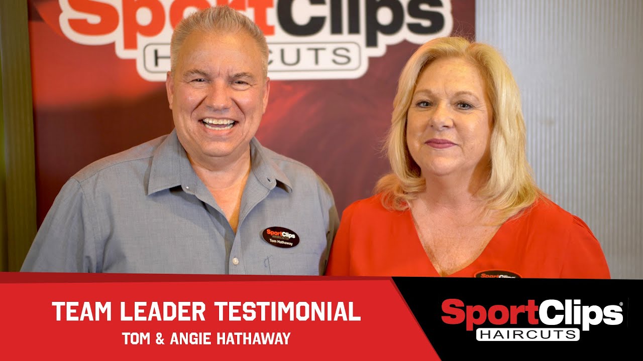 Tom & Angie Hathaway - Sport Clips Team Leader Testimonial