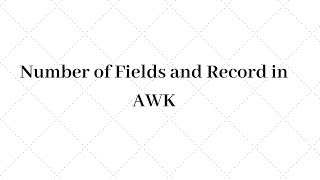 007 - Getting number of fields and records AWK