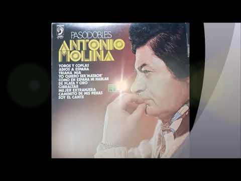 ANTONIO MOLINA Canta { Pasodobles }
