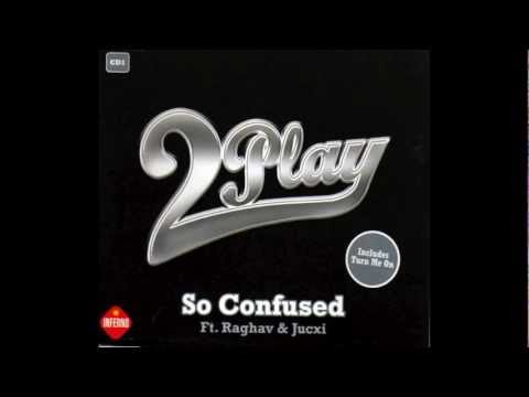 2Play ft. Raghav - So Confused (Remix)