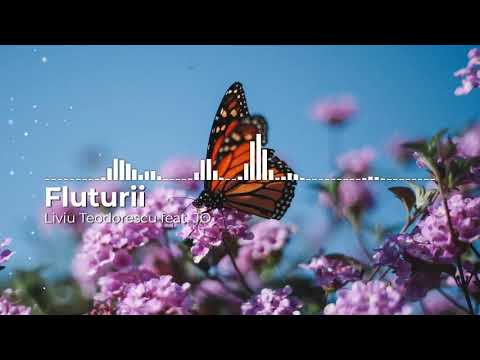 Liviu Teodorescu feat. JO - Fluturii (Versuri/Lyrics)