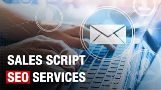 How to Create a Sales Script for SEO Services