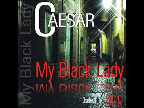 caesar - my black lady