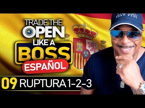 Trade The Open Like A Boss! - Parte 9 Español