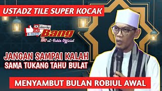 Download lagu Ustadz Tile | Super Kocak jangan kalah sama tukang Tahu bulat 🤭😀 mp3