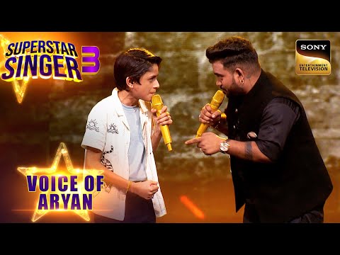 'Tashan Mein' पर Aryan ने Deliever किया एक Powerful Duet | Superstar Singer 3 | Voice Of Aryan