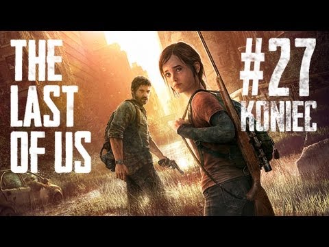 The Last of Us | PL | # 27 | Koniec.