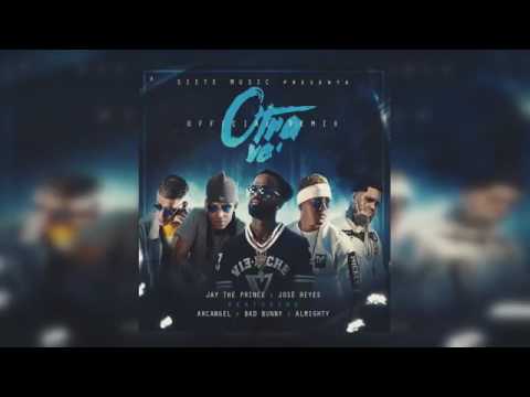 Bad Bunny x Almighty x Arcangel x José Reyes x Jay "The prince" - Otra Ve'