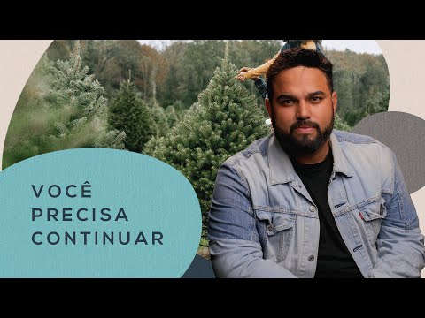 VOCÊ PRECISA CONTINUAR | LEANDRO BOMFIM | TODO DIA