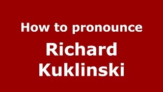How to pronounce Richard Kuklinski