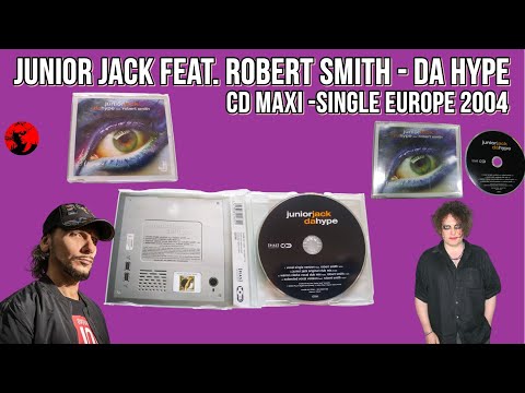 Junior Jack Feat. Robert Smith - Da Hype (CD Maxi-Single Europe 2004)