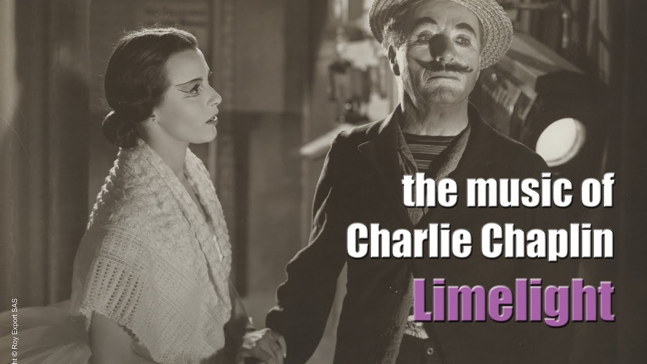 Charlie Chaplin - Limelight Opening / Terry's Theme (Eternally) / Hurdy Gurdy Waltz