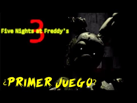 ¿Five Nights At Freddy's 3 Primer Juego De Five Nights At Freddy's? | Teoria | FNAF 3