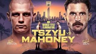 Live!!: Nikita Tszyu Vs  Ben Mahoney : IBF Title Eliminator : Watch Party + Live Betting : #SKH