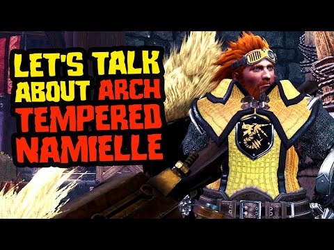 Let's Talk About Arch Tempered Namielle - Monster Hunter World