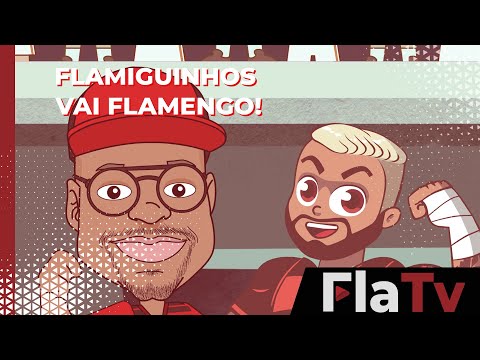 Flamiguinhos - Vai ter Mengo