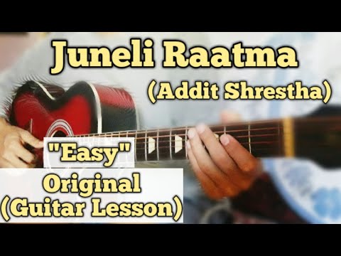 Juneli Raatma - Addit Shrestha | Guitar Lesson | Easy Chords |