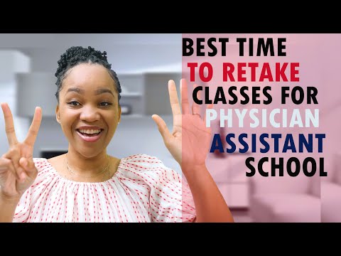 The Best Time To Retake Prerequisite Classes For PA...