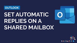 How to Add an Out of Office on a Shared Mailbox in Outlook
