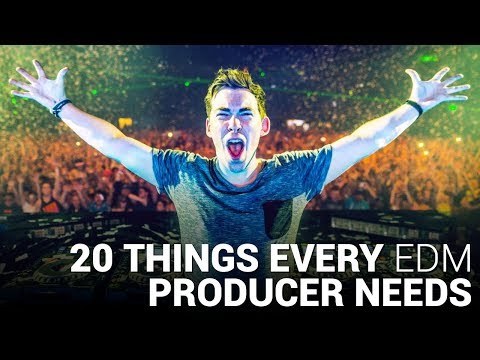20 THINGS EVERY EDM PRODUCER NEEDS TO SUCCEED!!