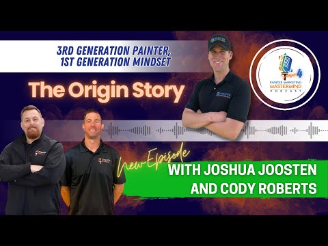PMM Podcast - Joshua Joosten and Cody Roberts of Sequoia Painting - Ep. 1 “The Origin Story”