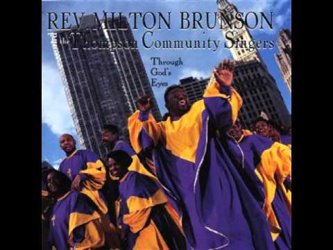 Rev. Milton Brunson & Thompson Community Singers- Fire Next Time