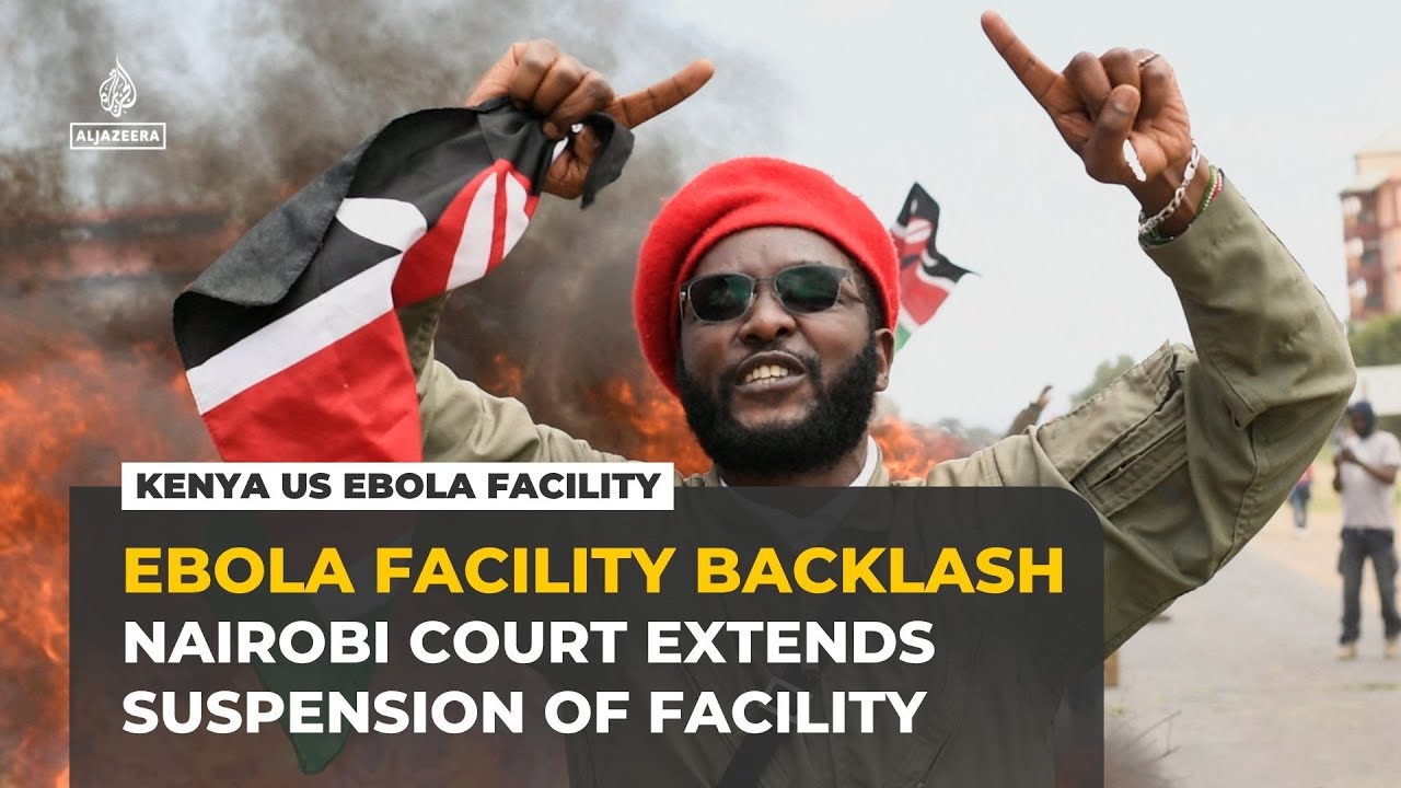 High Court orders Kenya government to release details of Ebola facility