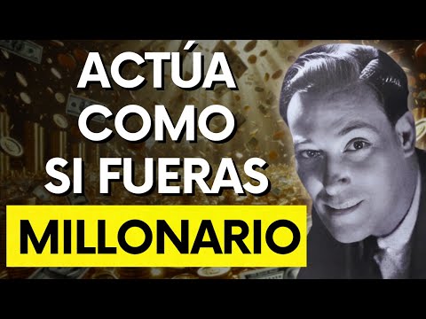 Actúa como si fueras MILLONARIO | Neville Goddard