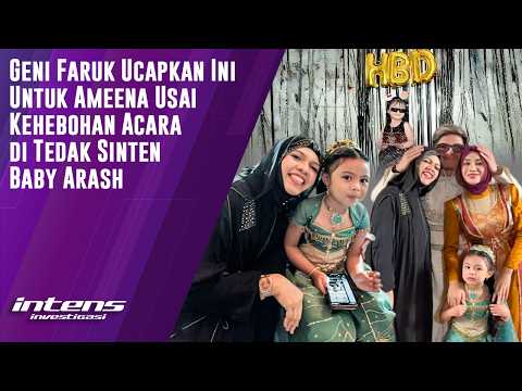 Geni Faruk Ucapkan Ini Untuk Ameena di Ultah ke 4 | Intens Investigasi | Eps 6366