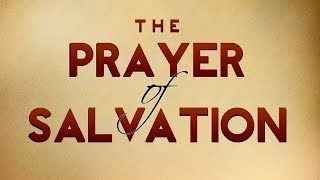The Prayer of Salvation (Remastered) - 119 Ministries