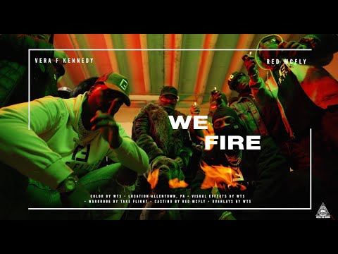 Vera F Kennedy Ft. Red McFly - We Fire (Official Video)