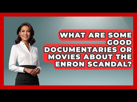What Are Some Good Documentaries Or Movies About The Enron Scandal? - True Crime Lovers