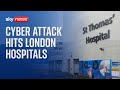 Cyber attack hits major London hospitals as procedures are cancelled